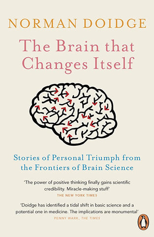 The Brain That Changes Itself : Stories of Personal Triumph from the Frontiers of Brain Science