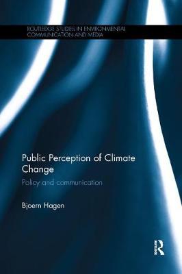 Public Perception of Climate Change: Policy and Communication