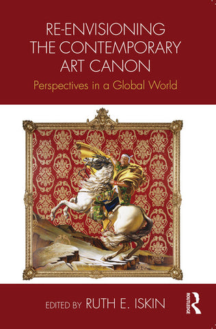 Re-envisioning the Contemporary Art Canon: Perspectives in a Global World