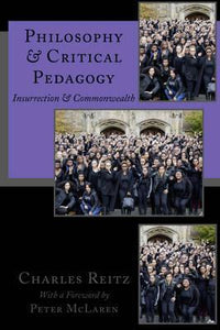 Philosophy and Critical Pedagogy: Insurrection and Commonwealth