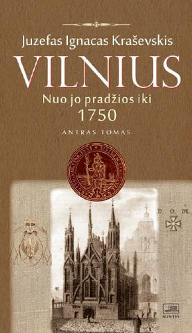Vilnius nuo jo pradžios iki 1750 metų. 2 tomas