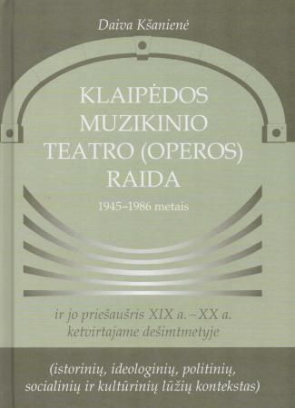 Klaipėdos muzikinio teatro (operos) raida 1945-1986 metais