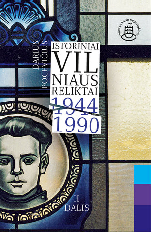Istoriniai Vilniaus reliktai 1944–1990, II dalis