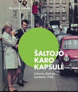 Šaltojo karo kapsulė: lietuvių dizainas Londone 1968