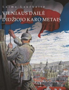 Vilniaus dailė Didžiojo karo metais