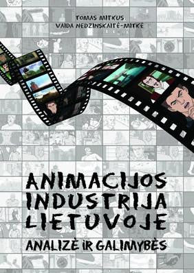Animacijos industrija Lietuvoje: analizė ir galimybės