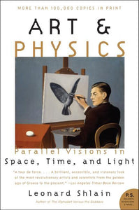 Art & Physics: Parallel Visions in Space, Time and Light