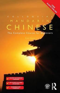 Colloquial Mandarin Chinese: The Complete Course for Beginners