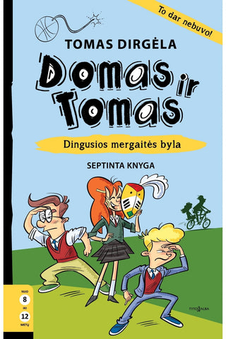 Domas ir Tomas. Dingusios mergaitės byla (septinta knyga)