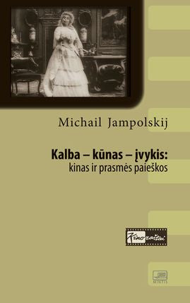 Kalba – kūnas – įvykis: kinas ir prasmės paieškos