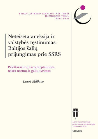 Neteisėta aneksija ir valstybės tęstinumas. Baltijos šalių prijungimas prie SSRS