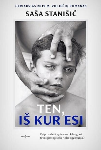 Ten, iš kur esi