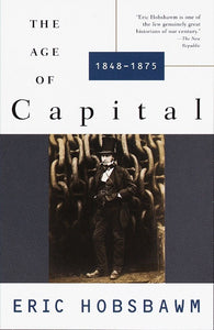 The Age of Capital : 1848-1875