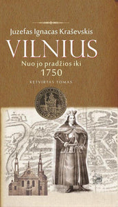 Vilnius nuo jo pradžios iki 1750 metų, IV tomas