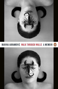 Walk Through Walls. A Memoir
