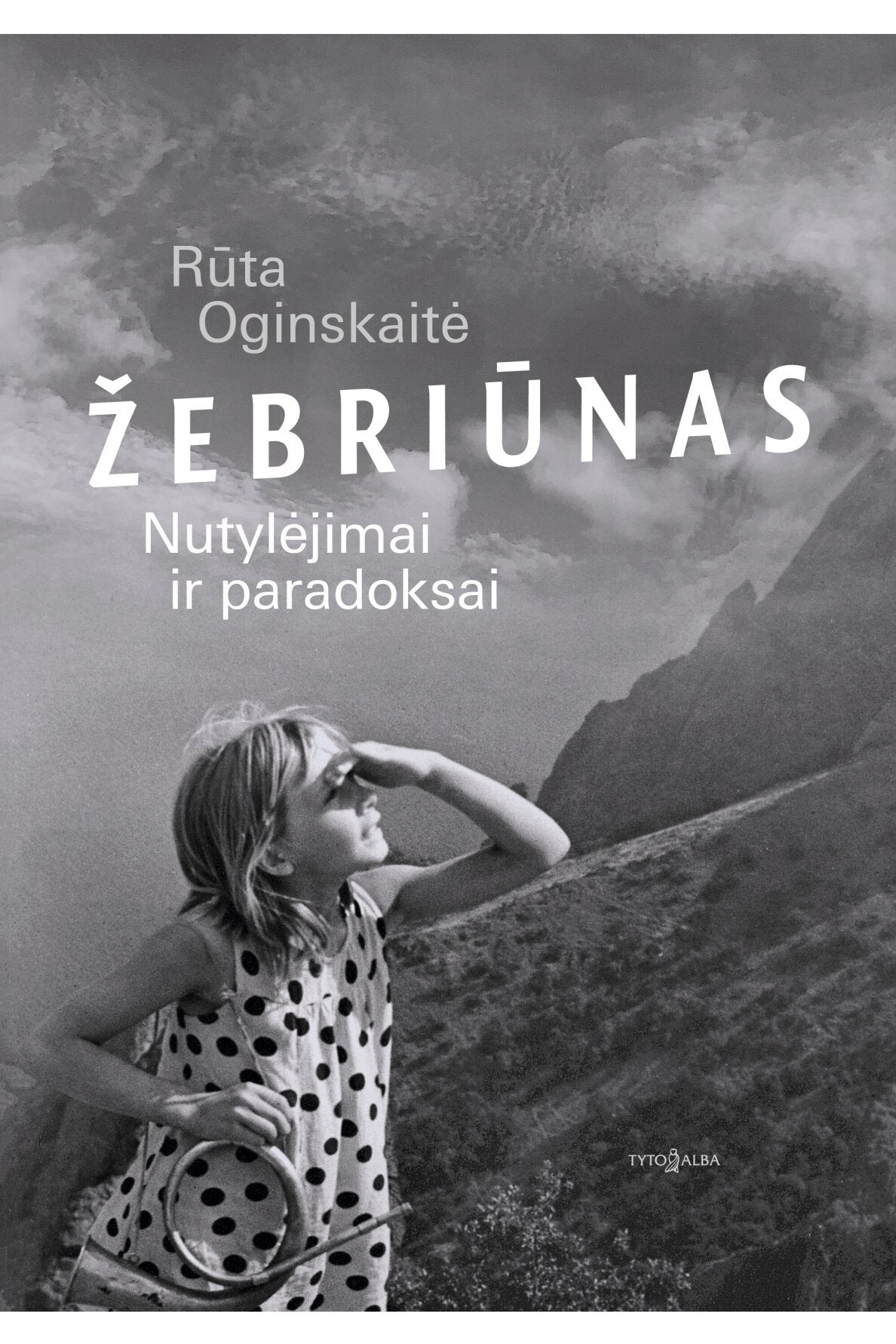 Žebriūnas. Nutylėjimai ir paradoksai